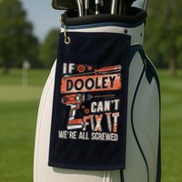 Dooley Last Name If Dooley CanT Fix It Golf Towel