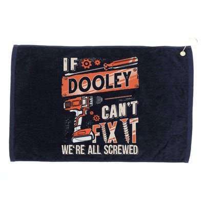 Dooley Last Name If Dooley CanT Fix It Grommeted Golf Towel