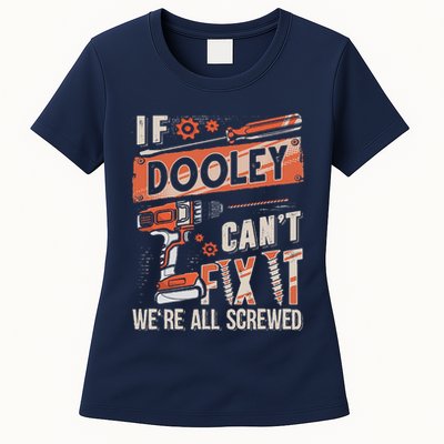 Dooley Last Name If Dooley CanT Fix It Womens T-Shirt