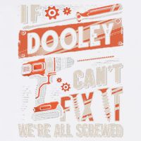 Dooley Last Name If Dooley CanT Fix It Garment-Dyed Sweatshirt
