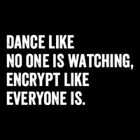 Dance Like No One Is Watching Encrypt Like Everyone Is Flat Bill Trucker Hat