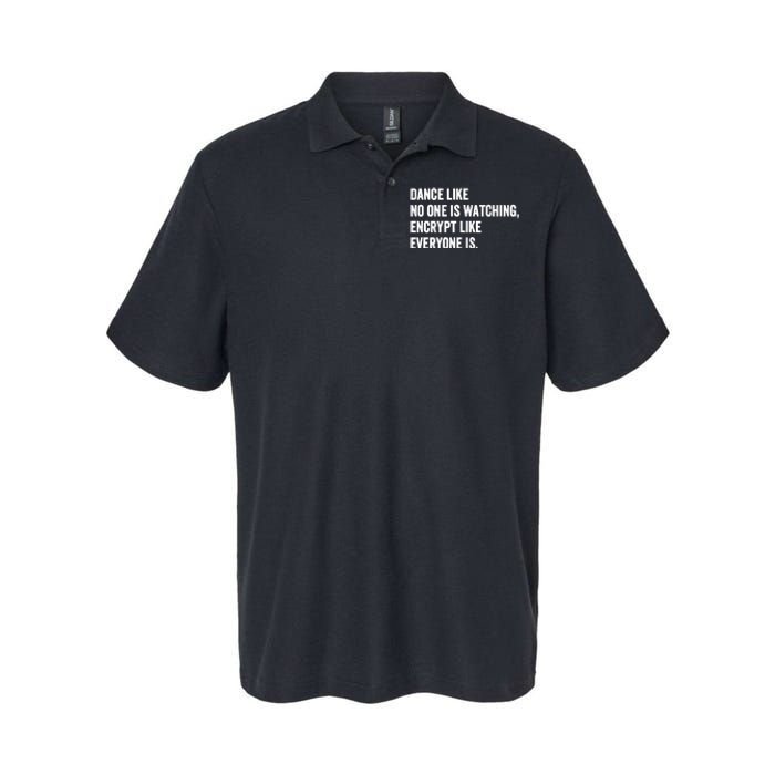 Dance Like No One Is Watching Encrypt Like Everyone Is Softstyle Adult Sport Polo