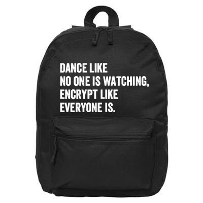 Dance Like No One Is Watching Encrypt Like Everyone Is 16 in Basic Backpack