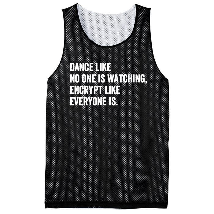 Dance Like No One Is Watching Encrypt Like Everyone Is Mesh Reversible Basketball Jersey Tank