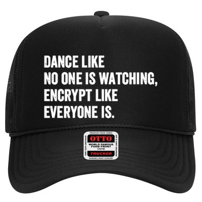 Dance Like No One Is Watching Encrypt Like Everyone Is Trucker Hat