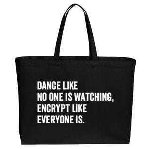 Dance Like No One Is Watching Encrypt Like Everyone Is Cotton Canvas Jumbo Tote