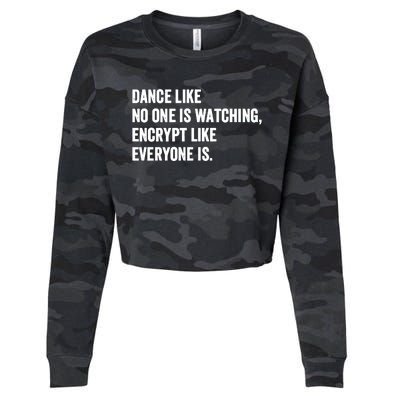 Dance Like No One Is Watching Encrypt Like Everyone Is Cropped Pullover Crew