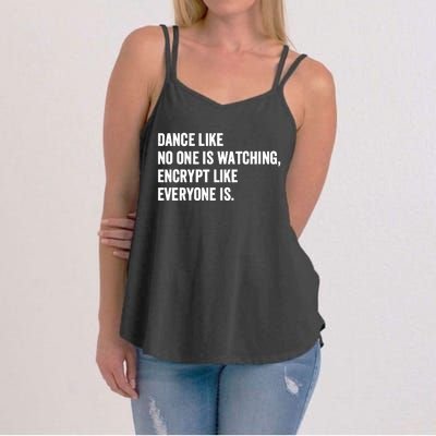 Dance Like No One Is Watching Encrypt Like Everyone Is Women's Strappy Tank