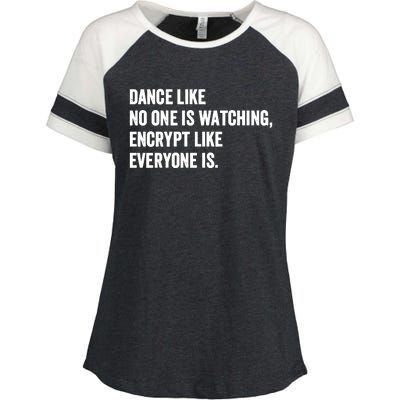 Dance Like No One Is Watching Encrypt Like Everyone Is Enza Ladies Jersey Colorblock Tee