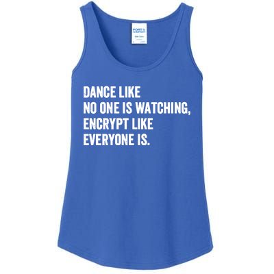 Dance Like No One Is Watching Encrypt Like Everyone Is Ladies Essential Tank