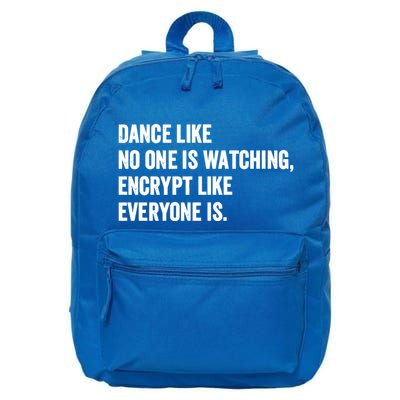 Dance Like No One Is Watching Encrypt Like Everyone Is 16 in Basic Backpack