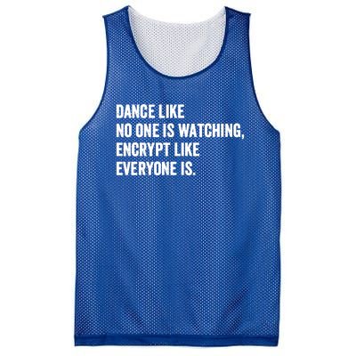 Dance Like No One Is Watching Encrypt Like Everyone Is Mesh Reversible Basketball Jersey Tank