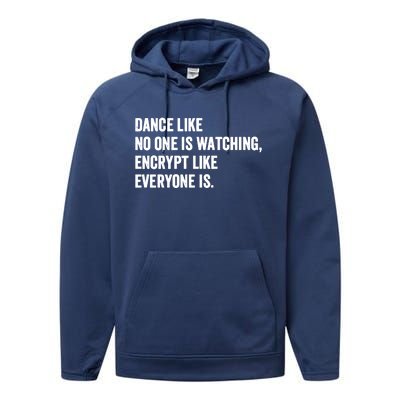 Dance Like No One Is Watching Encrypt Like Everyone Is Performance Fleece Hoodie