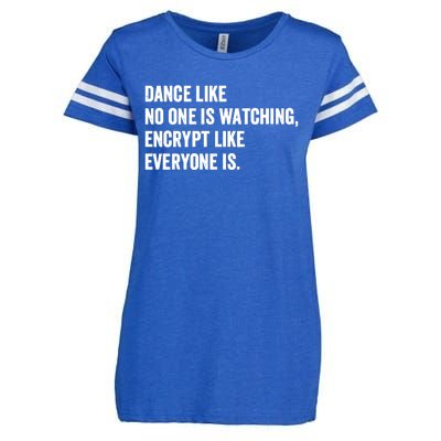 Dance Like No One Is Watching Encrypt Like Everyone Is Enza Ladies Jersey Football T-Shirt