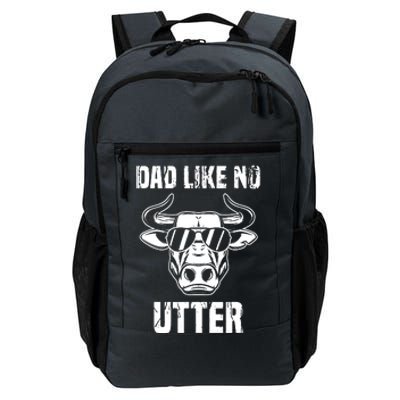 Dad Like No Utter FatherS Day Daily Commute Backpack