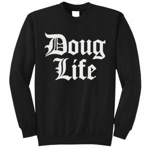 Doug Life Name Birthday Sweatshirt