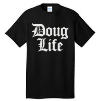 Doug Life Name Birthday Tall T-Shirt