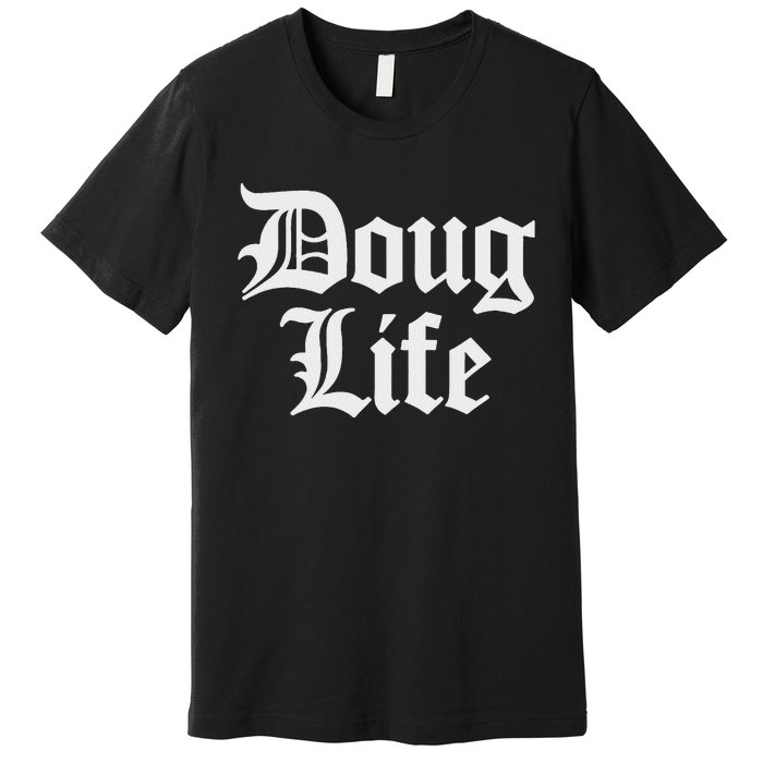 Doug Life Name Birthday Premium T-Shirt