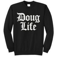 Doug Life Name Birthday Tall Sweatshirt