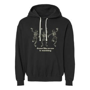 Dance Like No One Is Watching Skeletons Funny Garment-Dyed Fleece Hoodie