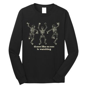 Dance Like No One Is Watching Skeletons Funny Long Sleeve Shirt