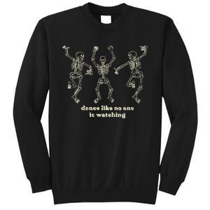 Dance Like No One Is Watching Skeletons Funny Sweatshirt