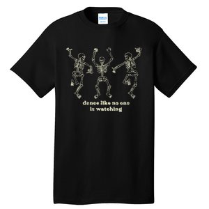 Dance Like No One Is Watching Skeletons Funny Tall T-Shirt