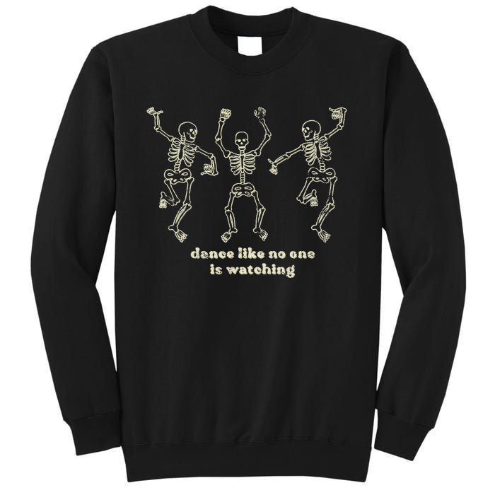 Dance Like No One Is Watching Skeletons Funny Tall Sweatshirt