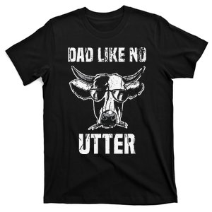 Dad Like No Utter Funny Father's Day Animal Cow T-Shirt