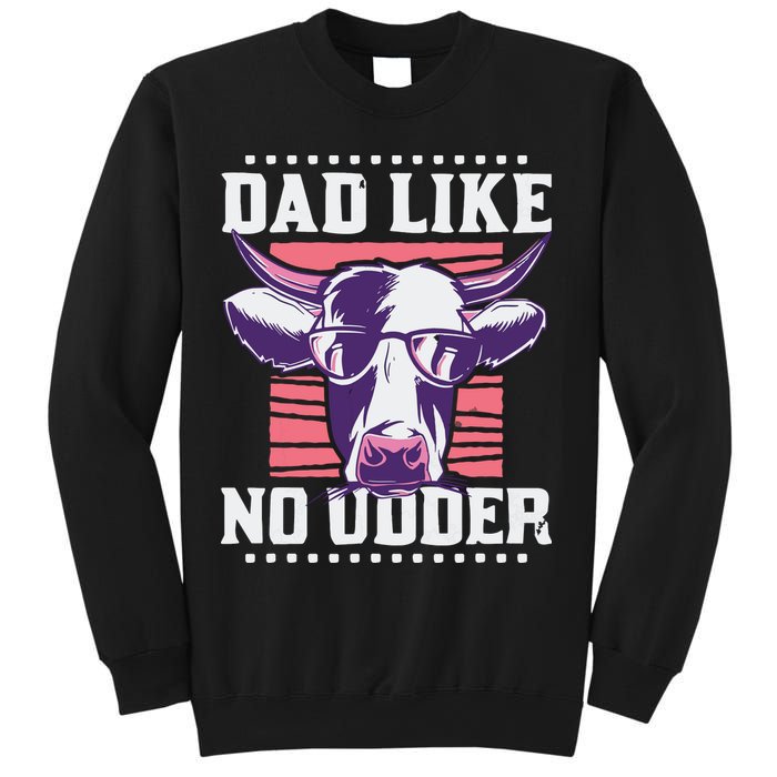 Dad Like No Udder Fathers Day Farmer Sweatshirt