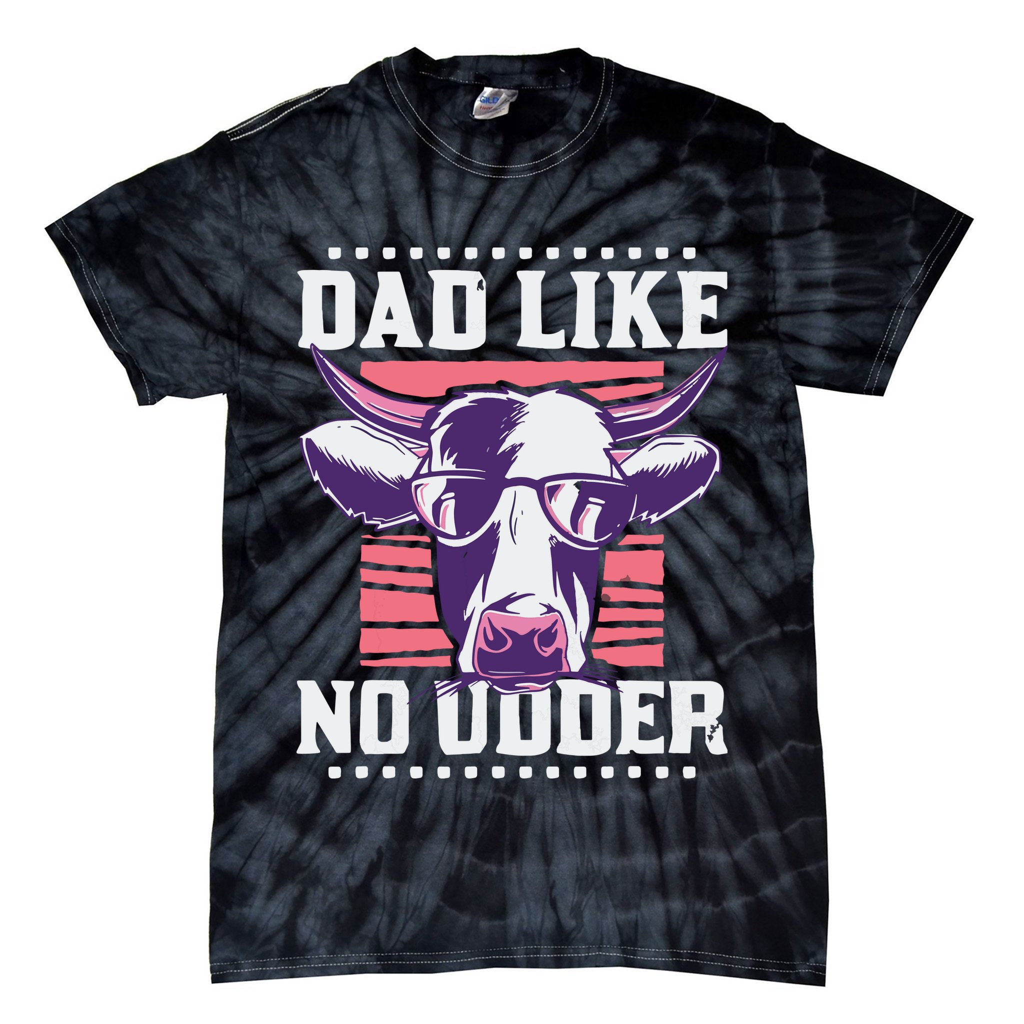 Dad Like No Udder Fathers Day Farmer Tie-Dye T-Shirt