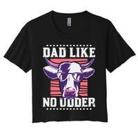 Dad Like No Udder Fathers Day Farmer Women's Crop Top Tee