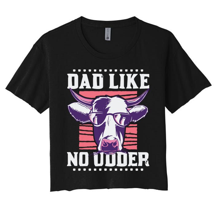 Dad Like No Udder Fathers Day Farmer Women's Crop Top Tee