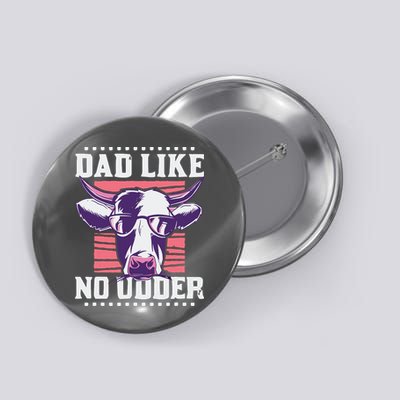 Dad Like No Udder Fathers Day Farmer Button