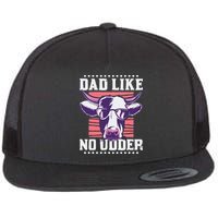 Dad Like No Udder Fathers Day Farmer Flat Bill Trucker Hat