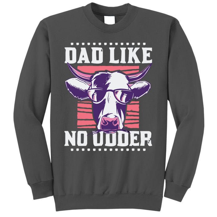 Dad Like No Udder Fathers Day Farmer Tall Sweatshirt