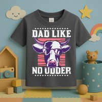 Dad Like No Udder Fathers Day Farmer Toddler T-Shirt