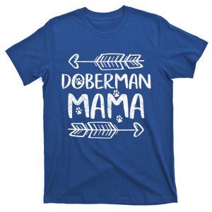 Dober Lover Owner Funny Dobie Dog Mom Gift Dober Mama Gift T-Shirt