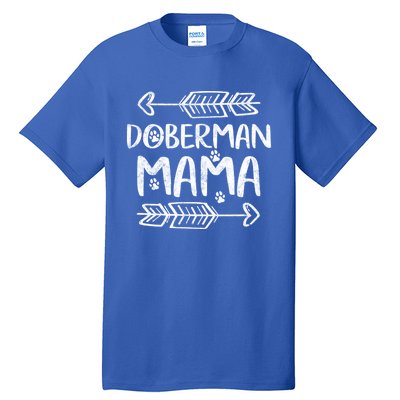 Dober Lover Owner Funny Dobie Dog Mom Gift Dober Mama Gift Tall T-Shirt