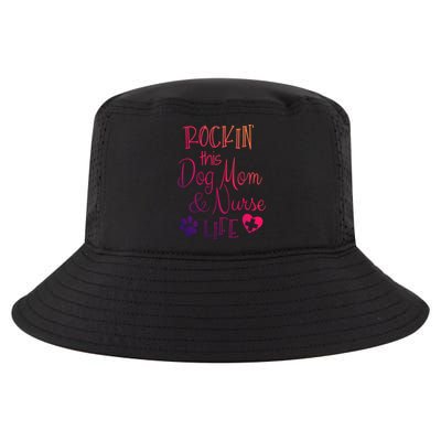 Dog Lover Owner Nurse Gift Rockin The Dog Mom And Nurse Life Gift Cool Comfort Performance Bucket Hat