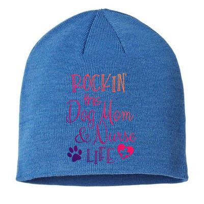 Dog Lover Owner Nurse Gift Rockin The Dog Mom And Nurse Life Gift Sustainable Beanie