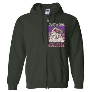 Dog Lover Owner Pet Animal Just A Girl Who Loves Bulldogs Full Zip Hoodie