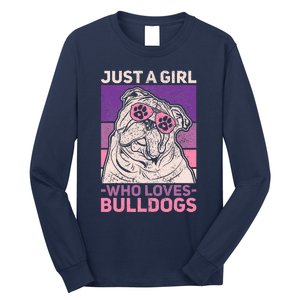 Dog Lover Owner Pet Animal Just A Girl Who Loves Bulldogs Long Sleeve Shirt