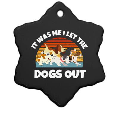 Dog Lover Present It Was Me I Let The Dogs Out Funny Dog Ceramic Star Ornament