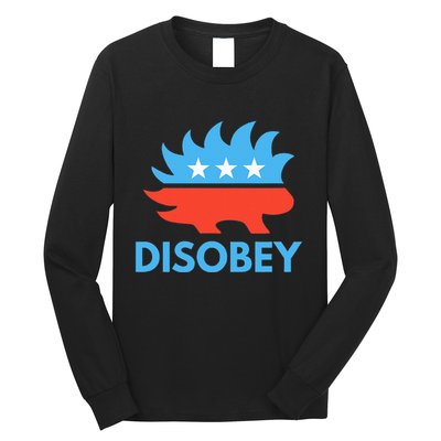Disobey Libertarian Porcupine Resist Tyranny Gift Long Sleeve Shirt