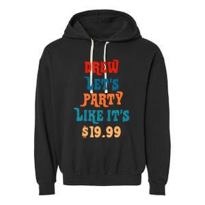 Drew LetS Party Like ItS $19.99 Garment-Dyed Fleece Hoodie