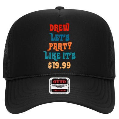 Drew LetS Party Like ItS $19.99 High Crown Mesh Back Trucker Hat