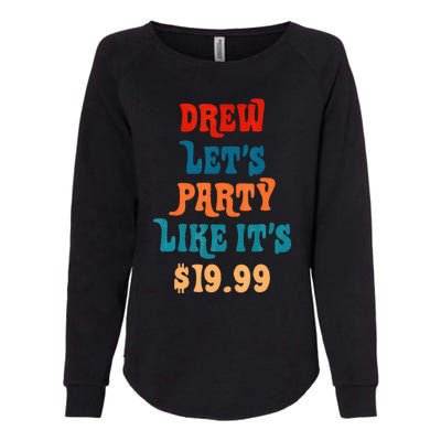 Drew LetS Party Like ItS $19.99 Womens California Wash Sweatshirt