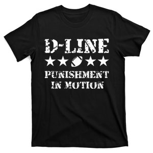 D Line Punishment In Motion Football Defensive Lineman T-Shirt