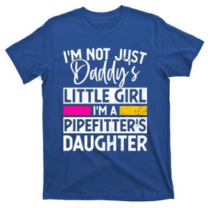 Daddys Little Pipefitter Daughter Gag Gift Piping Cute Gift T-Shirt